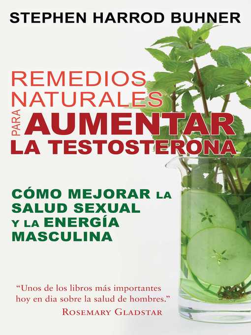 Title details for Remedios naturales para aumentar la testosterona by Stephen Harrod Buhner - Wait list